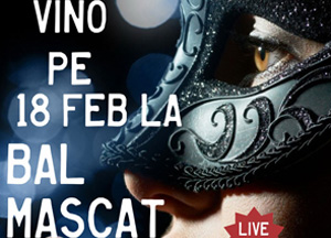 Vino pe 18 februarie la bal mascat!