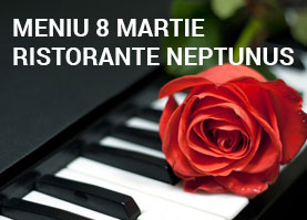 Meniu de 8 Martie Ristorante Neptunus